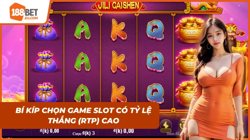 Bí kíp chọn game Slot có tỷ lệ thắng cao theo mẹo quay hũ